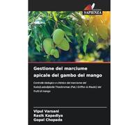 Gestione del marciume apicale del gambo del mango: Controllo biologico e chimico del marciume del fusto[Lasiodiplodia Theobromae (Pat.) Griffon & Maubl.] dei frutti di mango