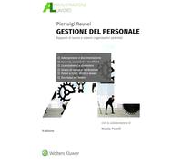 Gestione del personale. Rapporti di lavoro e sistemi organizzativi aziendali (Amministrazione lavoro)