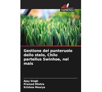 Gestione del punteruolo dello stelo, Chilo partellus Swinhoe, nel mais