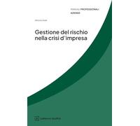 Gestione del rischio nella crisi d'impresa (Manuali professionali. Aziende)