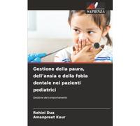 Gestione della paura, dell’ansia e della fobia dentale nei pazienti pediatrici: Gestione del comportamento