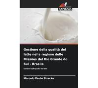 Gestione della qualità del latte nella regione delle Missões del Rio Grande do Sul - Brasile: Gestione della qualità del latte