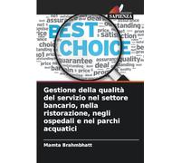 Gestione della qualità del servizio nel settore bancario, nella ristorazione, negli ospedali e nei parchi acquatici