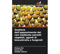 Gestione dell'appassimento dei ceci mediante estratti vegetali, agenti di biocontrollo e fungicidi