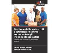 Gestione delle catastrofi e istruzioni di primo soccorso tra gli insegnanti scolastici: Gestione delle catastrofi tra gli insegnanti scolastici