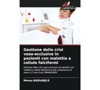 Gestione delle crisi vaso-occlusive in pazienti con malattia a cellule falciformi: Gestione delle crisi vaso-occlusive nei bambini con malattia a ... compresa tra 6 mesi e 17 anni Casi CMMASS/RDC