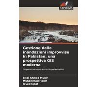 Gestione delle inondazioni improvvise in Pakistan: una prospettiva GIS moderna: Un passo verso un approccio partecipativo