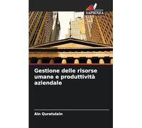 Gestione delle risorse umane e produttività aziendale