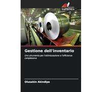 Gestione dell'inventario: Uno strumento per l'ottimizzazione e l'efficienza complessiva