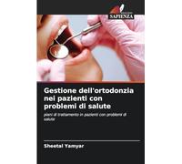 Gestione dell'ortodonzia nei pazienti con problemi di salute: piani di trattamento in pazienti con problemi di salute