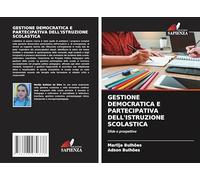 GESTIONE DEMOCRATICA E PARTECIPATIVA DELL'ISTRUZIONE SCOLASTICA: Sfide e prospettive