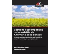 Gestione ecocompatibile della malattia da Alternaria della senape: Strategie alternative di gestione delle malattie per alimenti e ambiente privi di inquinamento