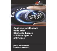 Gestione intelligente delle crisi Strategie basate sull'intelligenza artificiale