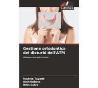 Gestione ortodontica dei disturbi dell'ATM: Allineare non solo i sorrisi.