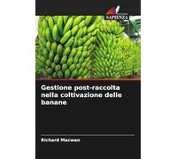 Gestione post-raccolta nella coltivazione delle banane