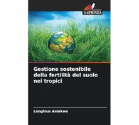 Gestione sostenibile della fertilità del suolo nei tropici