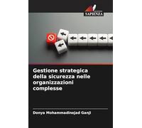 Gestione strategica della sicurezza nelle organizzazioni complesse