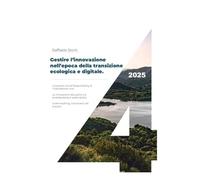 Gestire l'innovazione nell'epoca della transizione ecologica e digitale
