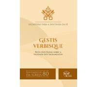 Gestis Verbisque: Nota doutrinal sobre a validade dos Sacramentos - Documentos da Igreja 80