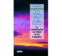 Gestos De Jesús: La comunicación no verbal en los Evangelios: 229 (Espiritualidad)