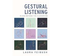 Gestural Listening In and Beyond the Classroom