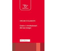 Gesù e i rivoluzionari del suo tempo. Culto, società, politica (Pellicano rosso)