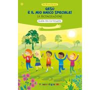 Gesù è il mio amico speciale! La riconciliazione. Guida per il catechista