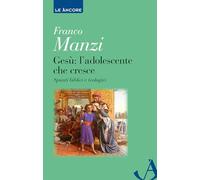Gesù. L'adolescente che cresce. Spunti biblici e teologici (Le ancore)