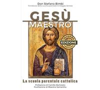 Gesù Maestro: La scuola parentale cattolica