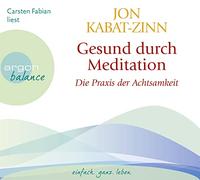 Horst Kappen Gesund durch Meditation: Die Übung der Achtsamkeit (CD)