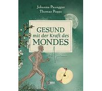 Gesund mit der Kraft des Mondes