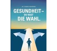 Gesundheit - Du Hast Die Wahl (ebook)