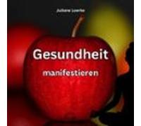 Gesundheit Manifestieren
