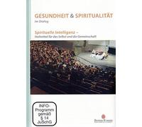 Gesundheit & Spiritualität im Dialog. DVD: Spirituelle Intelligenz - Heilmittel für das Selbst und die Gemeinschaft [Alemania]