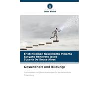 Gesundheit und Bildung:: Schnittstellen und Überschneidungen für die menschliche Entwicklung
