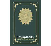Gesundheits- & Wellnessplaner - Dein täglicher Begleiter für Körper, Geist & Balance: Undatierter Lifestyle-Planer mit Fitness-, Ernährungs-, Schlaf- ... | Für Wellness, Motivation & gesunde Routinen