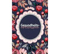 Gesundheits- & Wellnessplaner - Dein täglicher Begleiter für Körper, Geist & Balance: Undatierter Lifestyle-Planer mit Fitness-, Ernährungs-, Schlaf- ... | Für Wellness, Motivation & gesunde Routinen