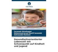 Gesundheitsorientierter Lebensstil mit Schwerpunkt auf Kindheit und Jugend