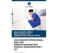 GESUNDHEITSPERSONAL, DAS MIT ARBEITSBEDINGTEM STRESS KONFRONTIERT IST: Konfliktsituationen