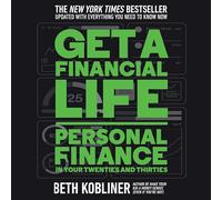 Get a Financial Life: Personal Finance in Your Twenties and Thirties