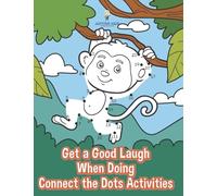 Get a Good Laugh When Doing Connect the Dots Activities