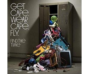 Get Cape, Wear Cape, Fly - Find The Time [Import]