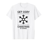 Get Cozy Christmas Is Coming (Gráfico de Copo de Nieve de Invierno) Camiseta