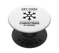 Get Cozy Christmas Is Coming (Gráfico de Copo de Nieve de Invierno) PopSockets PopGrip Adhesivo