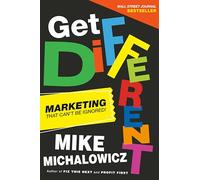 Get Different: Marketing That Can't Be Ignored! (Entrepreneurship Simplified)