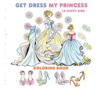 Get Dress My Princess: Coloring Book