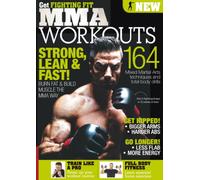 Get Fighting Fit: MMA Workouts: Build Explosive Muscle, Melt Fat, and Boost Stamina: The Functional Training System Used by Elite Combat Athletes