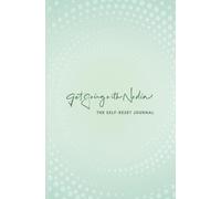Get Going With Nadia: The Self-Reset 6-Month Journal