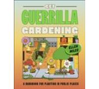 Get Guerrilla Gardening
