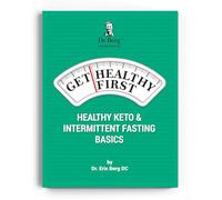Get Healthy First (Healthy Keto & Intermittent Fasting Basics)